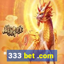 333 bet .com